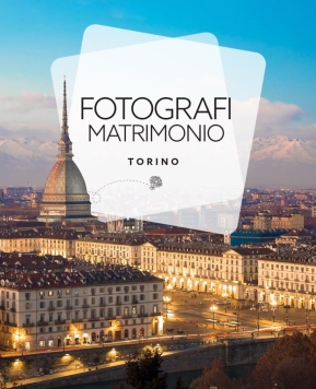 Fotografi matrimonio Torino: i professionisti per i tuoi ricordi più belli