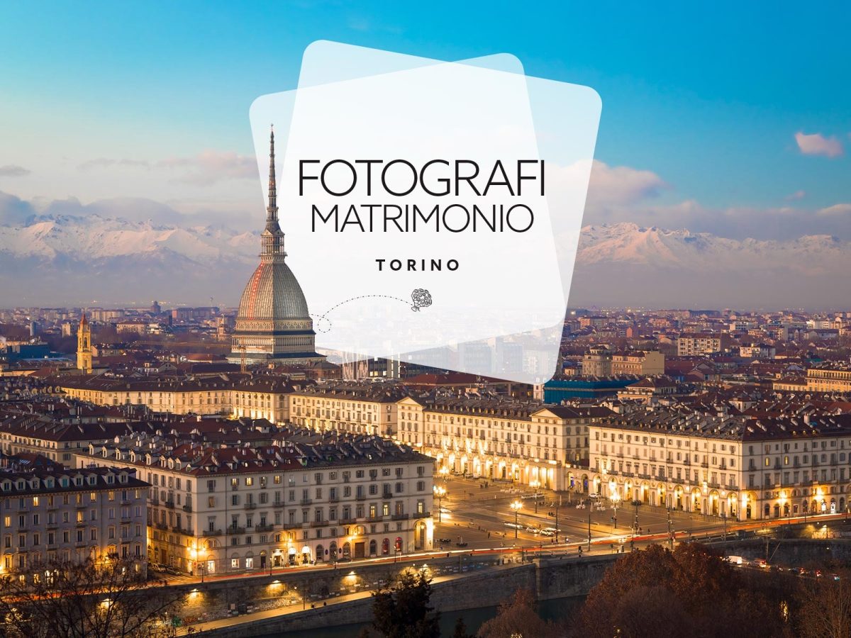 Fotografi matrimonio Torino: i migliori scelti da Sposi Magazine