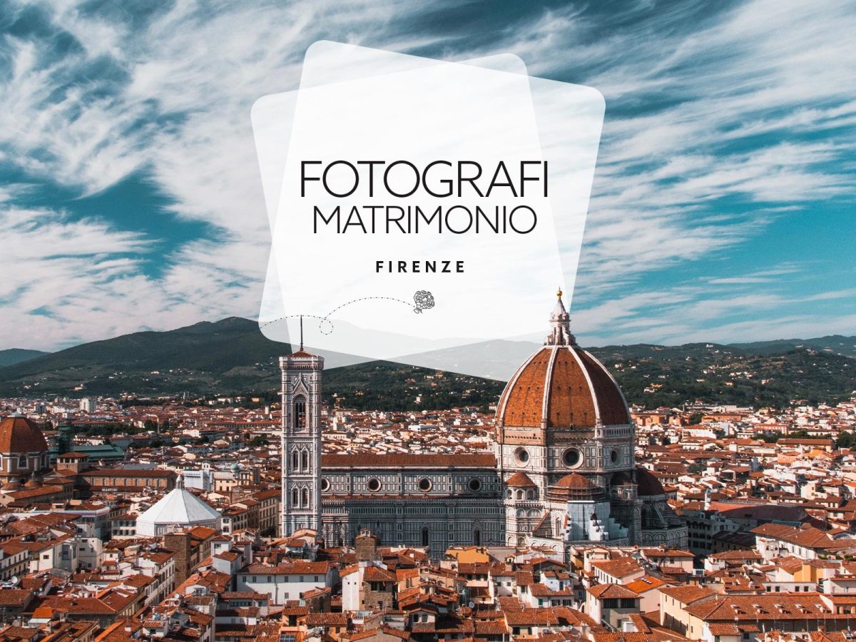 Fotografi matrimonio Firenze: i migliori scelti da Sposi Magazine