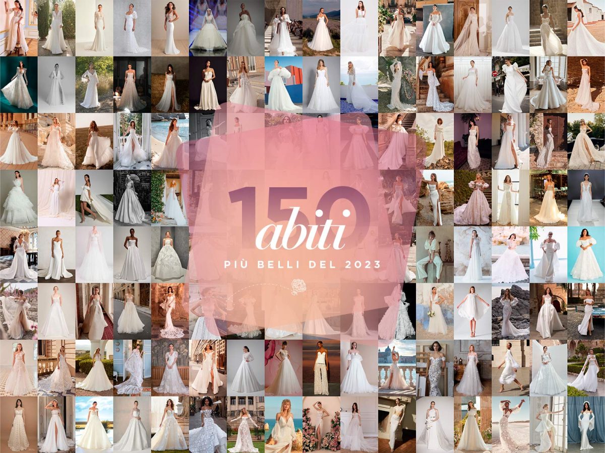 Questa è l'immagine di copertina dell'articolo di Sposi Magazine sui 150 abiti da sposa 2023 più belli
