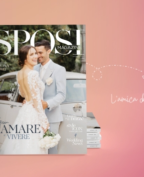 Ecco il nuovo numero di Sposi Magazine, la rivista delle spose  
