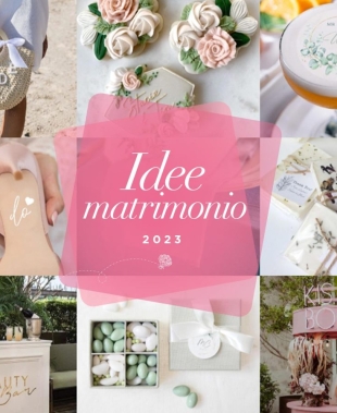 Idee matrimonio 2023, le più cool per personalizzare il tuo Sì