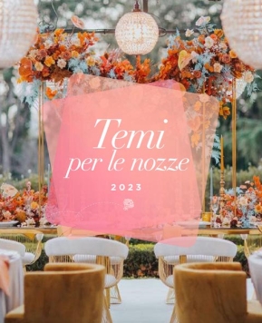 Temi matrimonio 2023, per nozze dallo stile inconfondibile