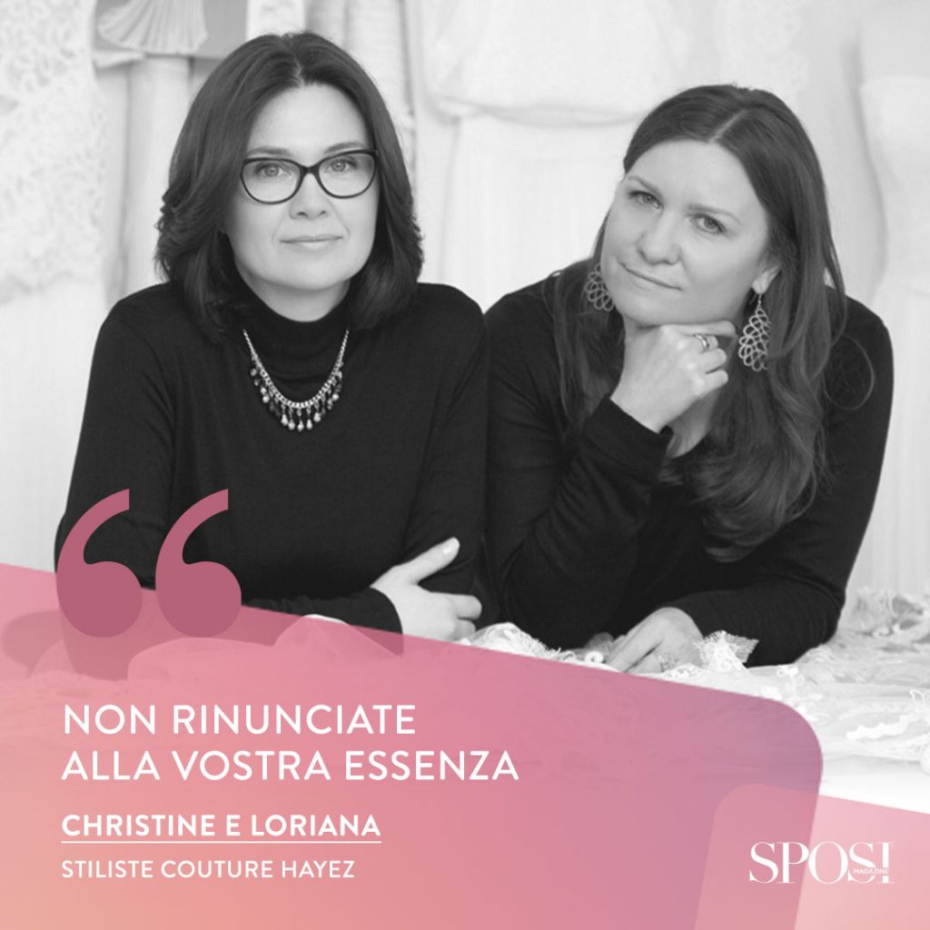 In questa foto le stiliste Christine Pizzuto e Loriana Conte, direttrici creative del brand di abiti da sposa Couture Hayez