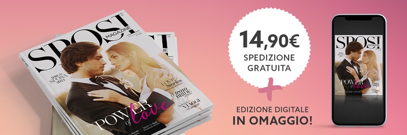 Questa immagine è un banner per la vendita di sposi magazine: la rivista si può acquistare sul sito sposimagazine.it e l'edizione digitale è gratuita. Spese di spedizione incluse nel prezzo