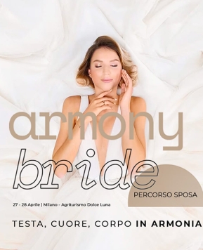 Armony Bride, a Milano l’evento per aiutare le spose a gestire lo stress delle nozze