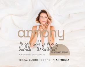 Armony Bride, a Milano l’evento per aiutare le spose a gestire lo stress delle nozze