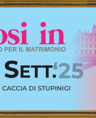 Sposi In 2025: la fiera del matrimonio torna alla Palazzina di Caccia di Stupinigi il 27 e 28 settembre