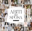 Abiti da sposa 2026 più belli, i modelli per un Sì indimenticabile